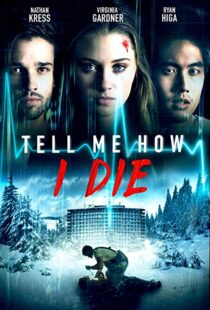 دانلود فیلم Tell Me How I Die 201619930-1565895047