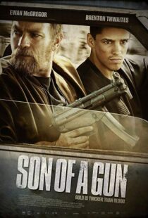 دانلود فیلم Son of a Gun 201419162-1574905543