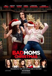 دانلود فیلم A Bad Moms Christmas 20179919-1497934991