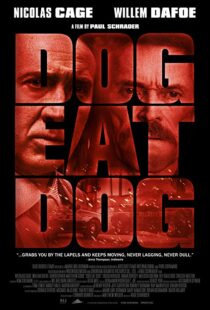 دانلود فیلم Dog Eat Dog 20169030-2041151949