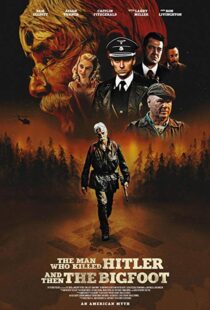 دانلود فیلم The Man Who Killed Hitler and Then the Bigfoot 20187153-573617568