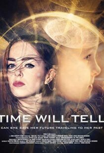 دانلود فیلم Time Will Tell 20189130-6186884