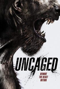 دانلود فیلم Uncaged 201614888-237060428