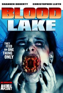 دانلود فیلم Blood Lake: Attack of the Killer Lampreys 201411380-443565845