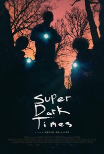 دانلود فیلم Super Dark Times 201717956-92981164