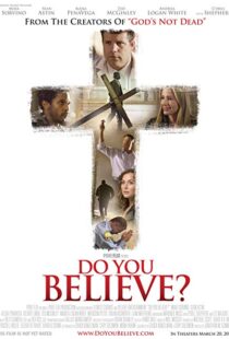 دانلود فیلم Do You Believe? 20154403-571007581