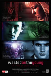 دانلود فیلم Wasted on the Young 201010962-220480989