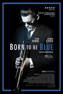 دانلود فیلم Born to Be Blue 201519619-303535448