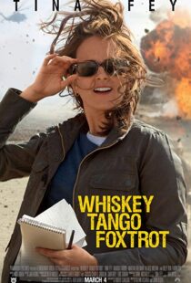 دانلود فیلم Whiskey Tango Foxtrot 20168938-286286825