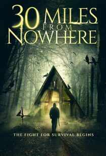 دانلود فیلم 30 Miles from Nowhere 201815128-831158296