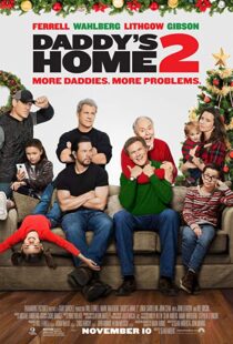 دانلود فیلم Daddy’s Home 2 201719560-366698004