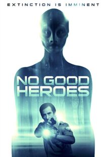 دانلود فیلم No Good Heroes 20168485-1875041717