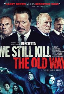 دانلود فیلم We Still Kill the Old Way 201421469-1038008528