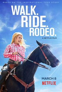 دانلود فیلم Walk. Ride. Rodeo. 201915154-579315868