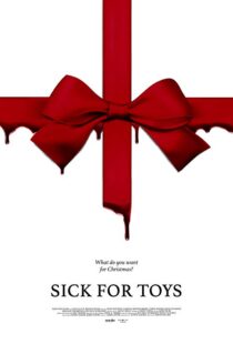 دانلود فیلم Sick for Toys 20188417-1428174983