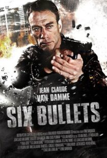 دانلود فیلم 6 Bullets 201221335-983760692