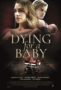 دانلود فیلم Dying for a Baby 201915710-911293779