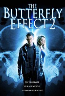 دانلود فیلم The Butterfly Effect 2 200615601-787321120