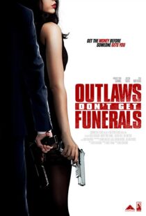 دانلود فیلم Outlaws Don’t Get Funerals 20199878-265765905