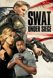 دانلود فیلم S.W.A.T.: Under Siege 20177530-640663719