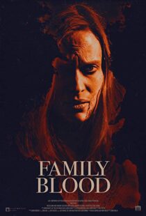 دانلود فیلم Family Blood 20188313-1637180991