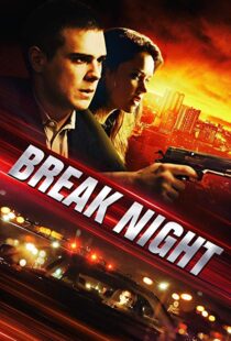 دانلود فیلم Break Night 20177002-80675857