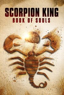 دانلود فیلم The Scorpion King: Book of Souls 20183805-1144631495