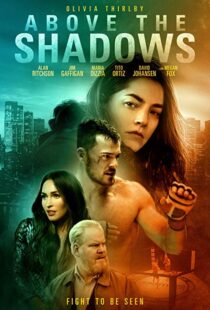 دانلود فیلم Above the Shadows 201918413-970287364