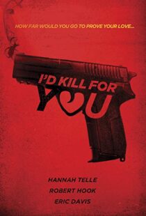 دانلود فیلم I’d Kill for You 201817735-1796250603