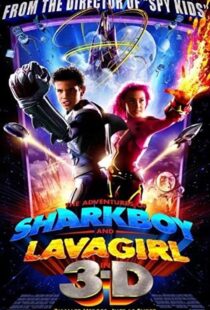 دانلود فیلم The Adventures of Sharkboy and Lavagirl 3-D 200534550-661353655