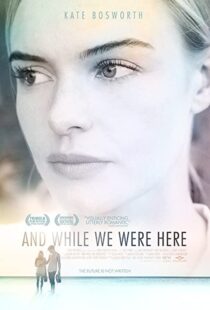 دانلود فیلم And While We Were Here 201236376-1245004508