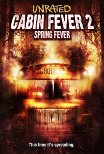 دانلود فیلم Cabin Fever 2: Spring Fever 200941229-1782406226