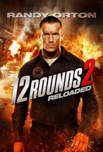 دانلود فیلم 12 Rounds 2: Reloaded 201341153-1888596409