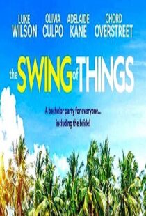 دانلود فیلم The Swing of Things 202047675-235012015