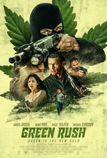 دانلود فیلم Green Rush 202048917-608554357