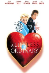 دانلود فیلم A Life Less Ordinary 199750997-628532195