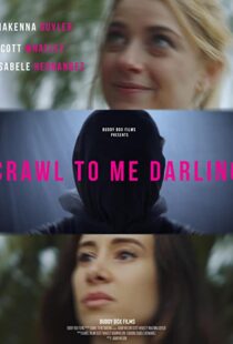 دانلود فیلم Crawl to Me Darling 202053216-794606078