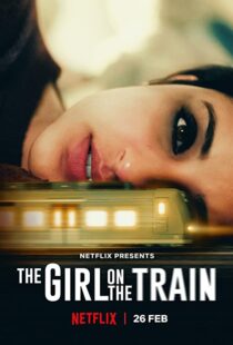 دانلود فیلم هندی The Girl on the Train 202155562-379601313