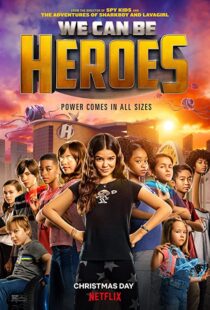 دانلود فیلم We Can Be Heroes 202057802-38975165