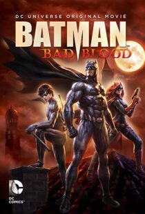 دانلود انیمیشن Batman: Bad Blood 201680072-2025653618