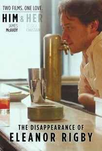 دانلود فیلم The Disappearance of Eleanor Rigby: Him 201383400-857625766