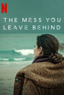 دانلود سریال The Mess You Leave Behind83233-2052226977