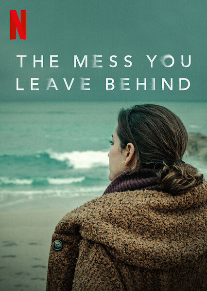 دانلود سریال The Mess You Leave Behind