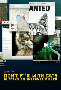 دانلود مستند Don’t F**k with Cats: Hunting an Internet Killer85317-669494253