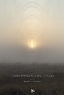 دانلود مستند Andrey Tarkovsky. A Cinema Prayer 201982308-1180458586