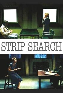 دانلود فیلم Strip Search 200489056-2009464670