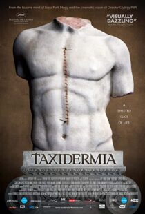 دانلود فیلم Taxidermia 200694192-581898536