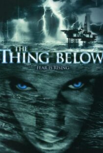 دانلود فیلم The Thing Below 200497627-1409498458