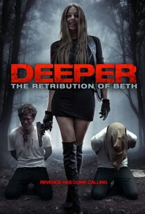 دانلود فیلم Deeper: The Retribution of Beth 201497888-1407961095