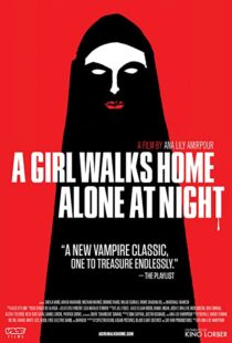 دانلود فیلم A Girl Walks Home Alone at Night 201493634-1857048551